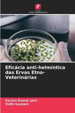 Eficácia anti-helmíntica das Ervas Etno-Veterinárias - Jain, Sachin Kumar;Gautam, Vidhi