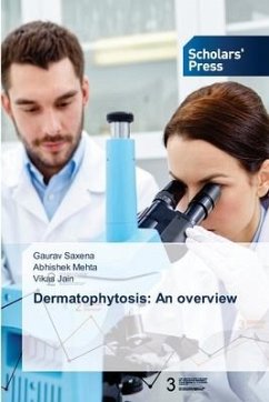 Dermatophytosis: An overview - Saxena, Gaurav;Mehta, Abhishek;Jain, Vikas