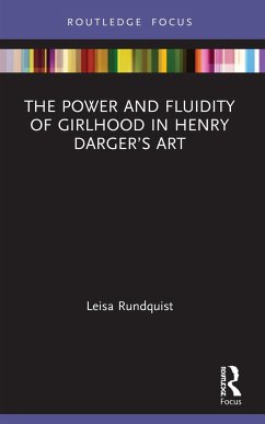 The Power and Fluidity of Girlhood in Henry Darger's Art - Rundquist, Leisa