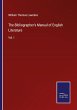 The Bibliographer's Manual of English... - Bild 1