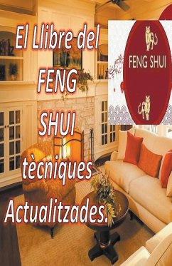 El Llibre del Feng Shui Tècniques Actualitzades. - Pinto, Edwin