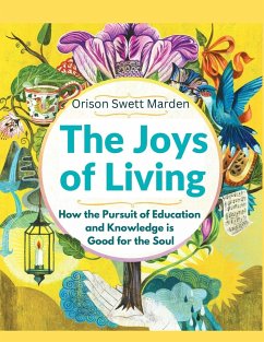The Joys of Living - Orison Swett Marden