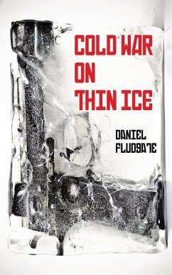 Cold War on Thin Ice - Fludgate, Daniel
