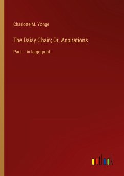 The Daisy Chain; Or, Aspirations