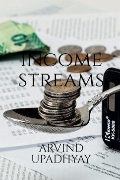 Income streams - Upadhyay, Arvind