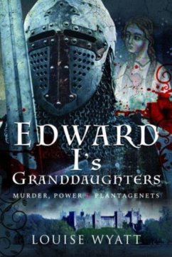 Edward I's Granddaughters - Wyatt, Louise