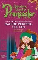 Yetimleri Seven Prenses - Rahime Perestu Sultan - Sen, Hayrünnisa