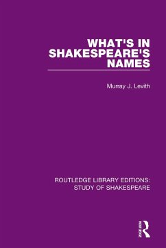 What's in Shakespeare's Names - Levith, Murray J