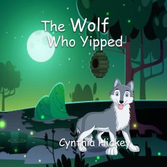The Wolf Who Yipped - Hickey, Cynthia