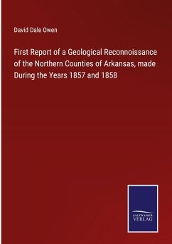 First Report of a Geological Reconnoissance of the Northern Counties of Arkansas, made During the Years 1857 and 1858 - Owen, David Dale