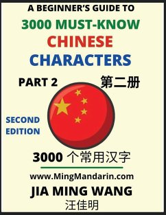 3000 Must-know Chinese Characters (Part 2) -English, Pinyin, Simplified Chinese Characters, Self-learn Mandarin Chinese Language Reading, Suitable for HSK All Levels, Second Edition - Wang, Jia Ming