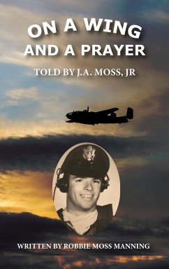 ON A WING AND A PRAYER - Moss, Jr. J. A.