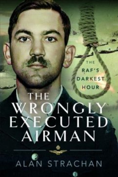 The Wrongly Executed Airman - Strachan, Alan