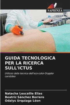 GUIDA TECNOLOGICA PER LA RICERCA SULL'ICTUS - Lescaille Elias, Natacha;Sánchez Borrero, Beatriz;Urquiaga Léon, Odalys