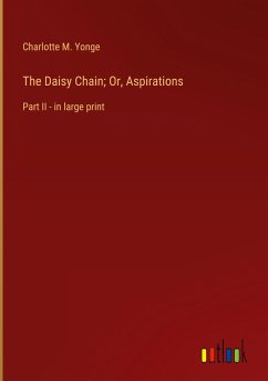 The Daisy Chain; Or, Aspirations