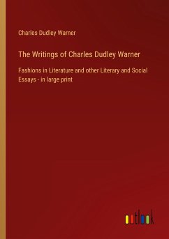 The Writings of Charles Dudley Warner - Warner, Charles Dudley