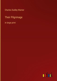 Their Pilgrimage - Warner, Charles Dudley