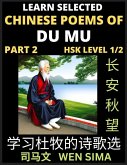 Chinese Poems of Du Mu (Part 2)- Understand Mandarin Language, China's history & Traditional Culture, Essential Book for Beginners (HSK Level 1/2) to Self-learn Chinese Poetry of Tang Dynasty, Simplified Characters, Easy Vocabulary Lessons, Pinyin & Engli