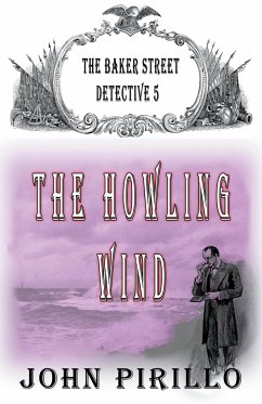 The Baker Street Detective 5, The Howling Wind - Pirillo, John