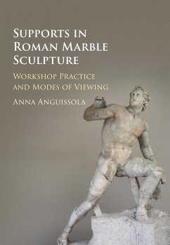 Supports in Roman Marble Sculpture - Anguissola, Anna (Universita degli Studi, Pisa)