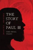 The Story of Paul III - The Final Years