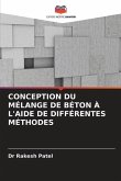 CONCEPTION DU MÉLANGE DE BÉTON À L'AIDE DE DIFFÉRENTES MÉTHODES