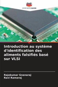 Introduction au système d'identification des aliments falsifiés basé sur VLSI - Gnanaraj, Rajakumar;Ramaraj, Ravi