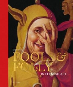 Fools & Folly in Flemish Art - Silver, Larry