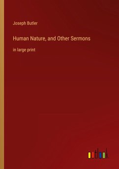 Human Nature, and Other Sermons Human Nature, and Other Sermons