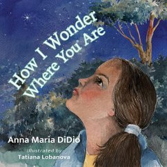 How I Wonder Where You Are - Didio, Anna Maria