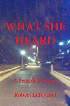 What She Heard - Liddycoat, Robert