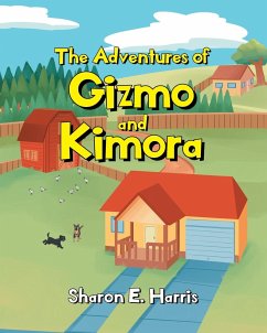 The Adventures of Gizmo and Kimora - Harris, Sharon E.