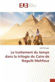 Le traitement du temps dans la trilogie du Caire de Naguib Mahfouz