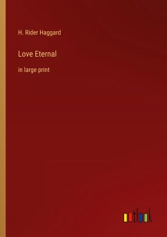 Love Eternal - Haggard, H. Rider
