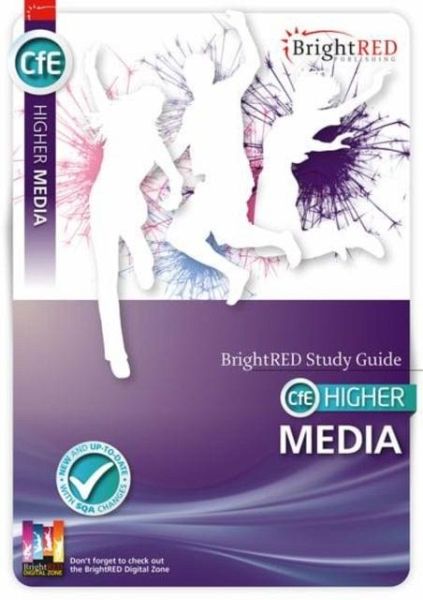 CFE Higher Media Study Guide CFE Higher Media Study Guide