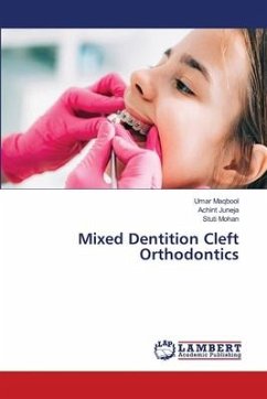 Mixed Dentition Cleft Orthodontics - Maqbool, Umar;JUNEJA, ACHINT;Mohan, Stuti