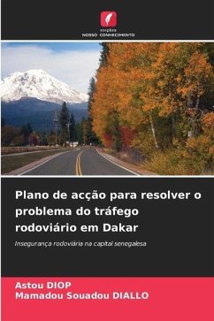 Plano de acção para resolver o problema do tráfego rodoviário em Dakar - DIOP, Astou;DIALLO, Mamadou Souadou