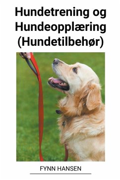 Hundetrening og Hundeopplæring (Hundetilbehør) - Hansen, Fynn