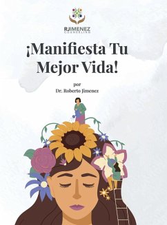 ¡Manifesta Tu Mejor Vida! - Jimenez, Roberto