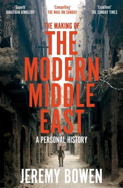 The Making of the Modern Middle East - Bowen, Jeremy