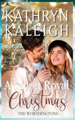 A Secret Royal Christmas - Kaleigh, Kathryn