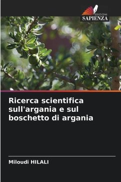 Ricerca scientifica sull'argania e sul boschetto di argania - Hilali, Miloudi