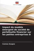 Impact du modèle émergent de société de portefeuille financier sur les petites entreprises B