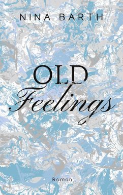 Old Feelings - Barth, Nina