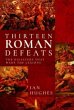 Thirteen Roman Defeats - Bild 1