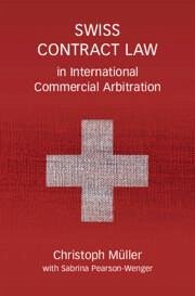 Swiss Contract Law in International Commercial Arbitratio - Müller, Christoph