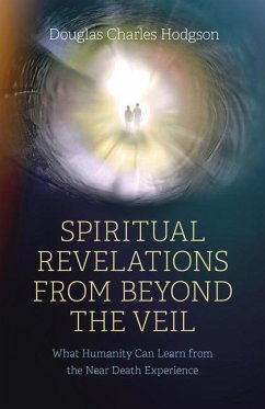 Spiritual Revelations from Beyond the Veil - Hodgson, Douglas Charles