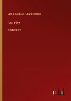 Foul Play - Boucicault, Dion; Reade, Charles