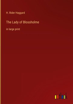 The Lady of Blossholme - Haggard, H. Rider