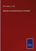 Beauties and Achievements of the Blind